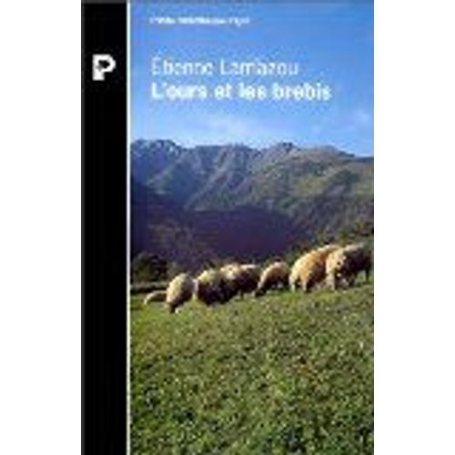L'ours Et Les Brebis - Mmoires D'un Berger Transhumant Des Pyrnes  La Gironde    Format Poche 