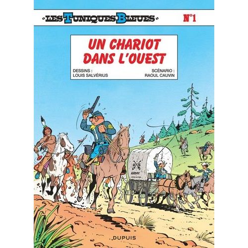 Les Tuniques Bleues Tome 1 - Un Chariot Dans L'ouest   de Cauvin Raoul  Format Album 