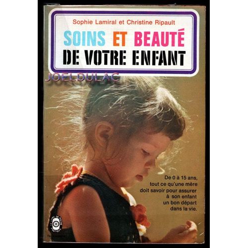 Soins Et Beaut De Votre Enfant   de LAMIRAL & RIPAULT