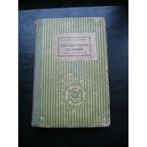 Nouveau Cours De Chimie lmentaire, Classes De Mathmatiques   de Lamirand J. Matignon C. 