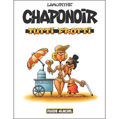 Chaponoir Tome 1 - Tutti Frotti   de Lamorthe null  Format Album 