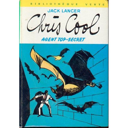 Chris Cool, Agent Top Secret   de Lancer, Jack