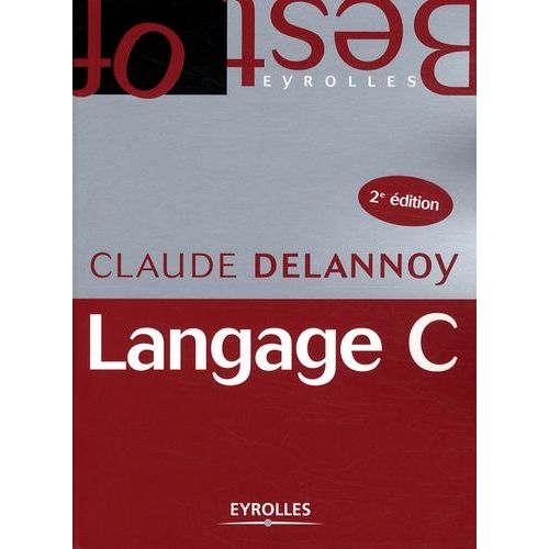 Langage C   de Delannoy Claude  Format Broch 