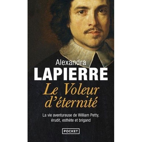 Le Voleur D'ternit - La Vie Aventureuse De William Petty, rudit, Esthte Et Brigand    Format Poche 