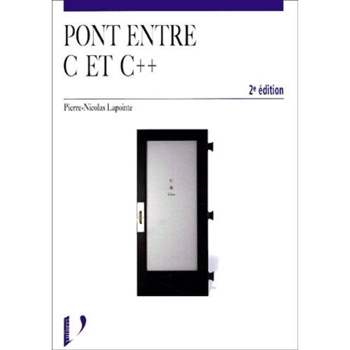 Pont Entre C Et C++   de Lapointe Pierre-Nicolas  Format Broch 