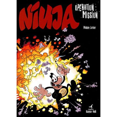 Ninja Tome 1 : Opration Mission   de Philippe Larbier  Format Album 