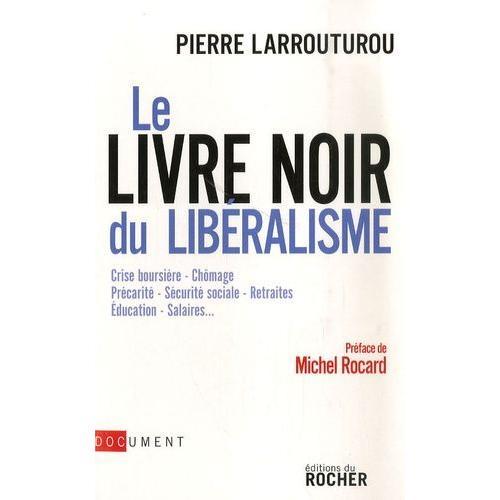 Le Livre Noir Du Libralisme   de pierre larrouturou  Format Broch 