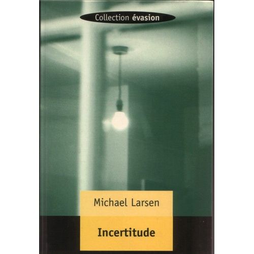 Incertitude   de michael larsen 