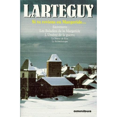 Si Tu Reviens En Margeride...Tomes 1 Et 2, Sauveterre, Les Baladins De La Margeride, L'ombre De La Guerre   de Lartguy Jean  Format Beau livre 