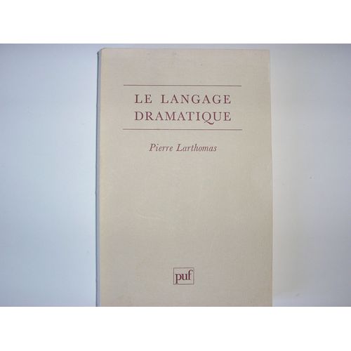 Le Langage Dramatique    Format Broch 