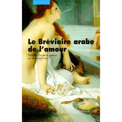 Le Brviaire Arabe De L'amour    Format Beau livre 