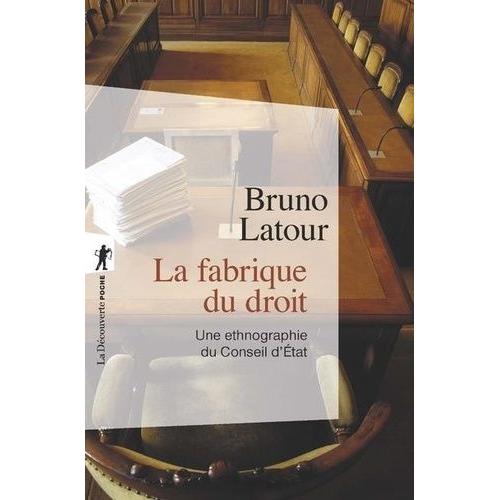 La Fabrique Du Droit - Une Ethnographie Du Conseil D'etat   de bruno latour  Format Poche 