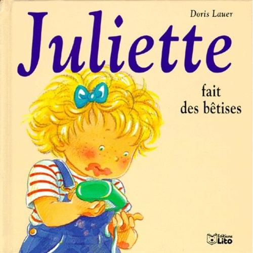 Juliette Fait Des Btises   de doris lauer  Format Album 