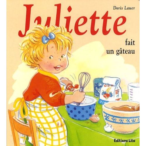Juliette Fait Un Gteau   de Lauer Doris  Format Album 