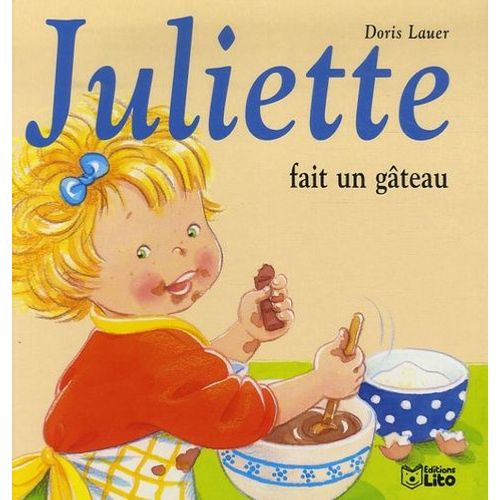 Juliette Fait Un Gteau   de doris lauer  Format Album 