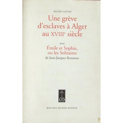 Une Grève D'esclaves À Alger Au Xviiie Siècle | Rakuten