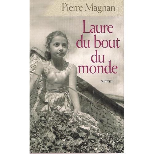 Laure Du Bout Du Monde   de pierre magnan