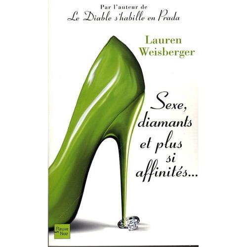 Sexe, Diamants Et Plus Si Affinits...   de lauren weisberger  Format Beau livre 