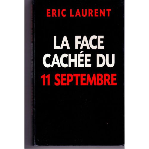 La Face Cache Du 11 Septembre   de Laurent, ric 