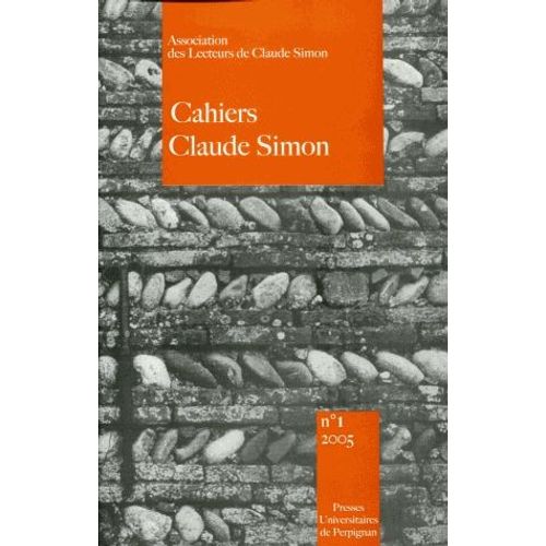 Cahiers Claude Simon N 1/2005 - Claude Simon Et Conrad   de Josiane Paccaud-Huguet  Format Broch 