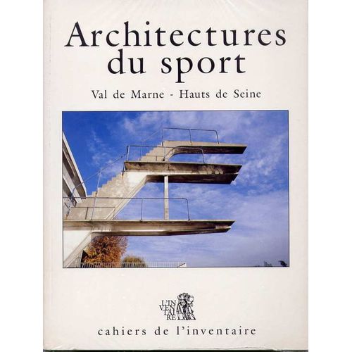 Architectures Du Sport : 1870-1940 : Val-De-Marne, Hauts-De-Seine /Antoine Le Bas ; Introd. Franoise Hamon ; Photogr. Christian Dcamps   de LE BAS (Antoine)