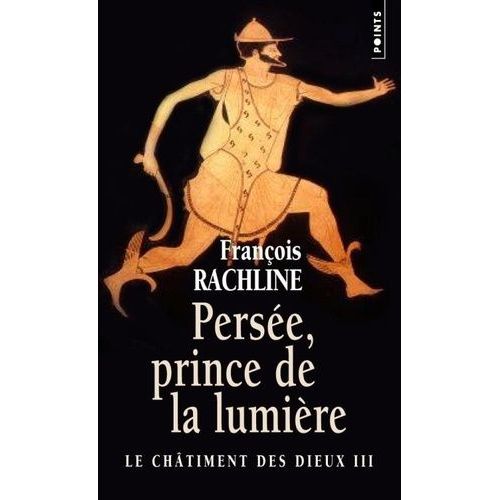 Le Chtiment Des Dieux Tome 3 - Perse, Prince De Lumire   de Rachline Franois  Format Poche 