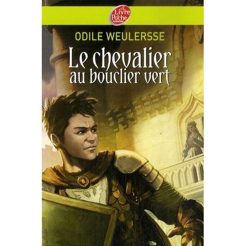 Le Chevalier Au Bouclier Vert   de odile weulersse  Format Poche 