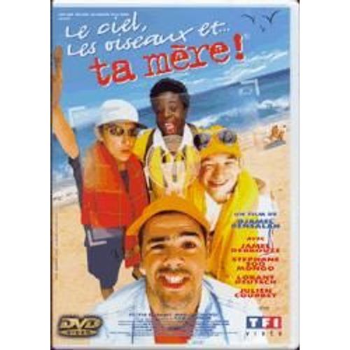 Le Ciel, Les Oiseaux Et... Ta Mre !