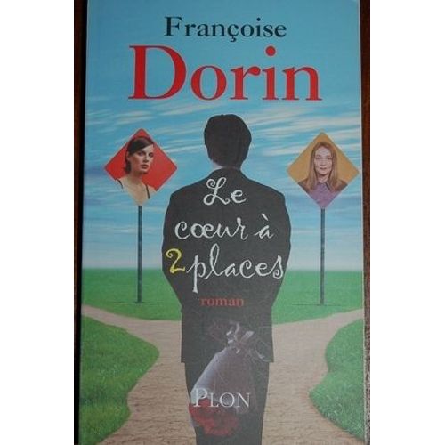 Le Coeur A 2 Places Le Coeur A 2 Places   de franoise dorin