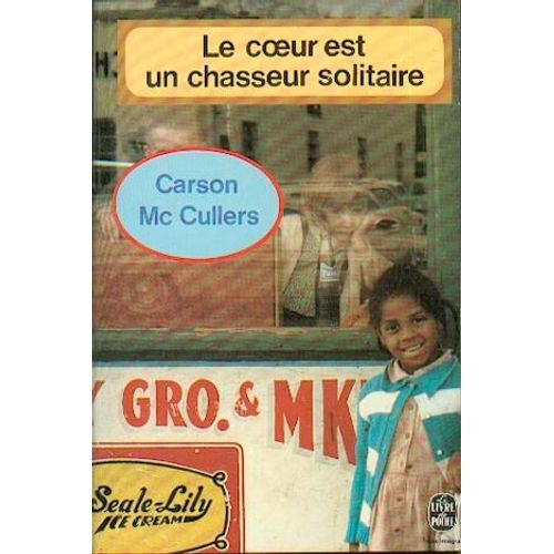 Le Coeur Est Un Chasseur Solitaire   de MC CULLERS carson