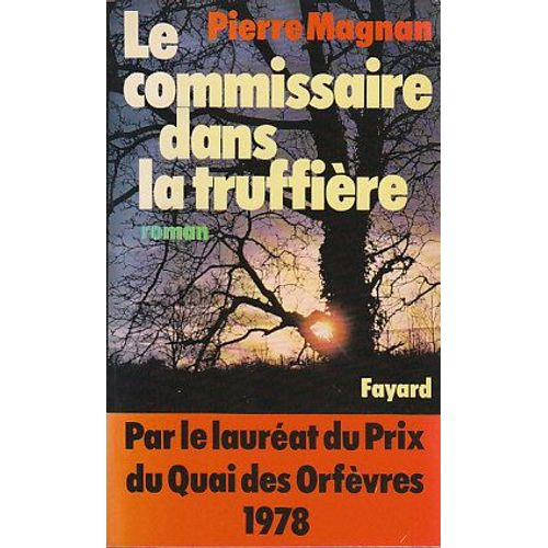 Le Commissaire Dans La Truffiere   de pierre magnan 