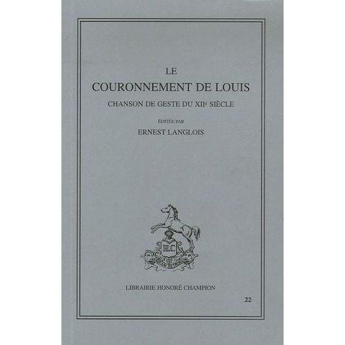 Le Couronnement De Louis - Chanson De Geste Du Xiie Sicle    Format Broch 