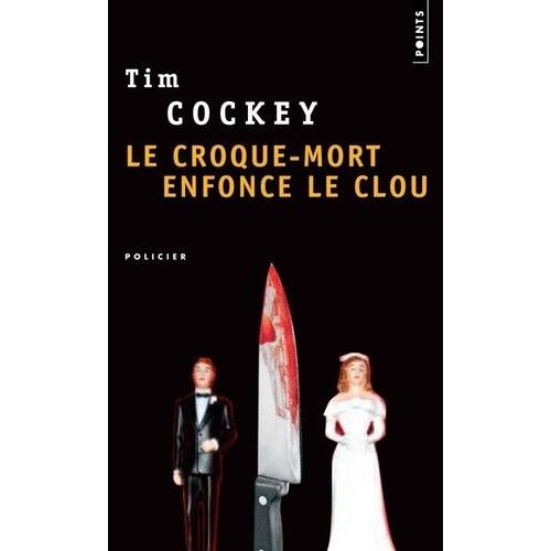 Le Croque-Mort Enfonce Le Clou   de Cockey Tim  Format Poche 