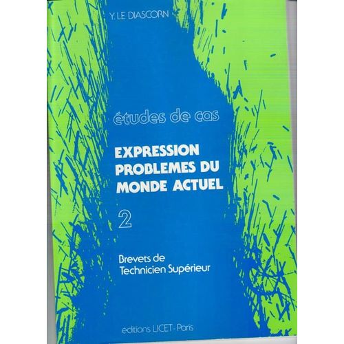 Expression Problemes Du Monde Actuel Etudes De Cas Tome 2   de LE DIASCORN, Y.  Format Cartonn 