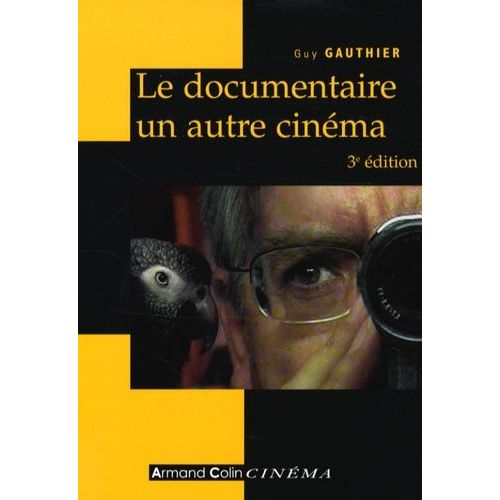 Le Documentaire, Un Autre Cinma    Format Broch 
