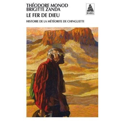 Le Fer De Dieu - Histoire De La Mtorite De Chinguetti   de Monod Thodore  Format Poche 