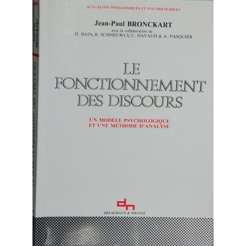 Le Fonctionnement Des Discours, Un Modèle Psychologique Et Une Méthode