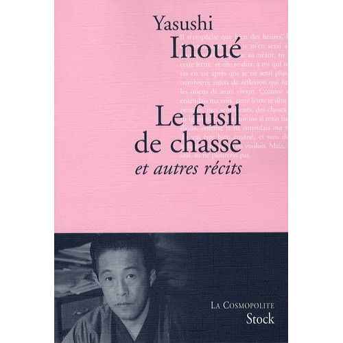 Le Fusil De Chasse Et Autres Rcits   de Inoue Yasushi  Format Beau livre 