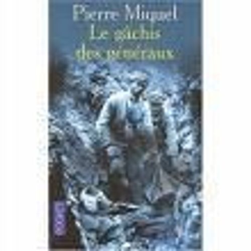 Le Gchis Des Gnraux   de pierre miquel 