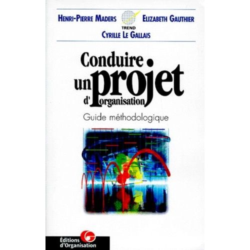 Conduire Un Projet D'organisation - Guide Mthodologique   de Gauthier Elizabeth  Format Broch 
