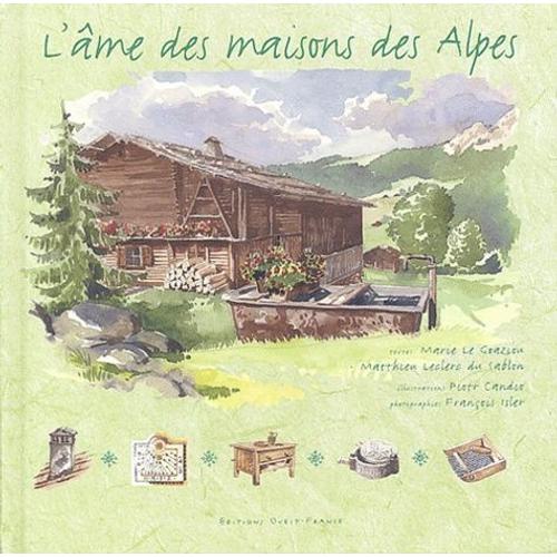 L'me Des Maisons Des Alpes   de Le Goaziou Marie  Format Broch 