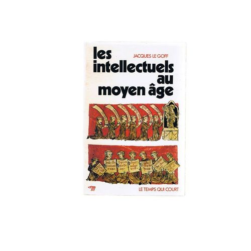 Les Intellectuels Au Moyen Age   de jacques le goff 