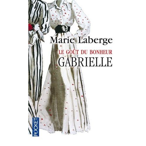 Le Got Du Bonheur - Tome 1 - Gabrielle    Format Non Precis 