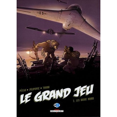 Le Grand Jeu Tome 2 - Les Dieux Noirs   de jean-pierre pcau  Format Album 