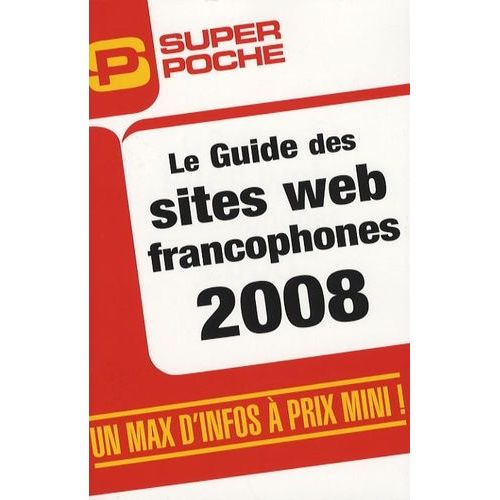 Le Guide Des Sites Web Francophones 2008   de Bonalair Jean-Christophe  Format Broch 