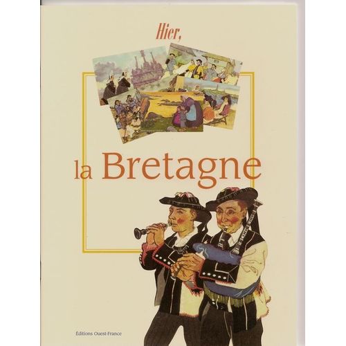 Hier, La Bretagne   de Le Hnog, Louis 
