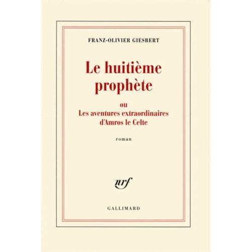 Le Huitime Prophte - Ou Les Aventures Extraordinaires D'amros Le Celte    Format Non Precis 