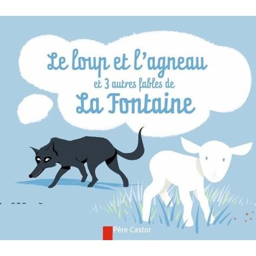 Le Loup Et L'agneau Et 3 Autres Fables De La Fontaine Rakuten