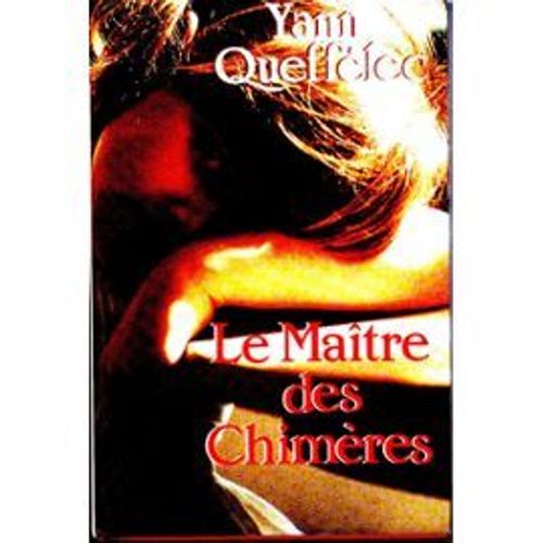 Le Matre Des Chimres   de QUEFFLEC YANN