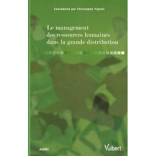 Le Management Des Ressources Humaines Dans La Grande Distribution   de Vignon Christophe  Format Broch 